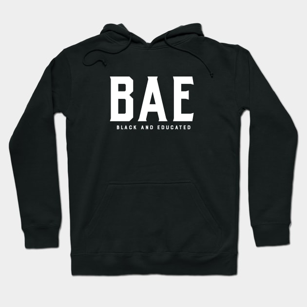 BAE (Black and Educated) Hoodie by Pro Melanin Brand